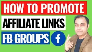 How To Promote Affiliate Links On Facebook Groups For FREE