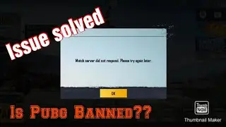 Match server did not respond | PUBG Banned? | PUBG Mobile
