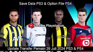 Update Transfer Pemain 29 Juli 2024 PS3 & PS4