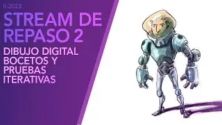 II-2023 / Stream de repaso 2: Dibujo digital - bocetos y pruebas iterativas