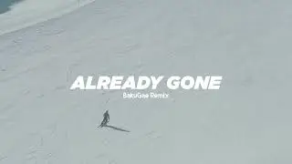 Cocok untuk santai!!! Already Gone (BakuGae remix)