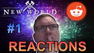 New World Reddit Reactions #1