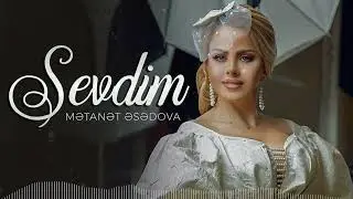 Metanet Esedova – Sevdim
