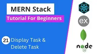 MERN Stack Tutorial | #21 - Display Task & Delete Task