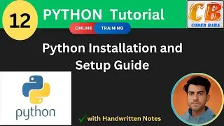 🐍 Python Programming for Beginners: Python Installation and Setup Guide | CODERBABA | Part-12