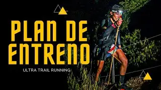 🤔 ¿Cómo Preparar una CARRERA de ULTRA TRAIL RUNNING? 📝 Mi PLAN de ENTRENAMIENTO semanal