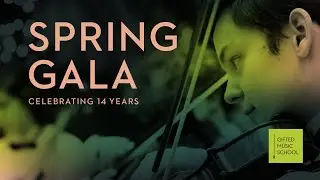 Gifted Music School's 14th Annual Spring Gala – Full Performance