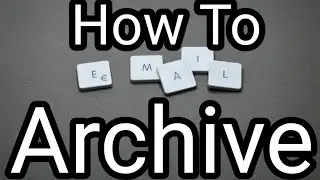 How To Archive an Email - Gmail, Yahoo, Aol - Tutorial: Save Your Important Emails