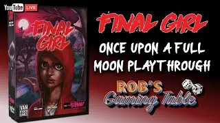Final Girl: Once Upon a Full Moon Playthrough