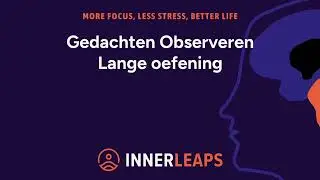 4C) Gedachten Observeren - Lange oefening