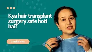 Kya hair transplant surgery safe hoti hai?