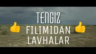 TENGIZ FILIMIDAN LAVHA