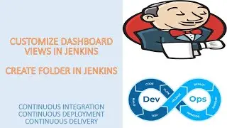 Customize Dashboard Views, Add Jobs, and Create Folders in Jenkins