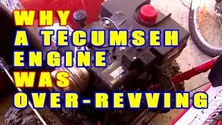 Why A Tecumseh Engine Was Over-Revving & Repair