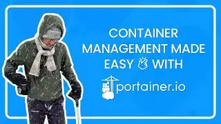 Container Management Made Easy With Portainer