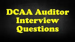 DCAA Auditor Interview Questions