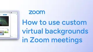 How to use custom virtual backgrounds in Zoom meetings