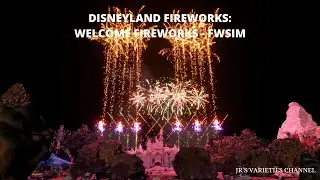 Disneyland Fireworks - Welcome Fireworks - FWsim