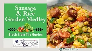 One Pan: Garden Medley With Sausage & Rice