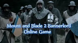 Mount & Blade 2: Bannerlord Релиз  версия1.0.3 (Баннерлорд онлайн) Ищем хорошего спутника и север
