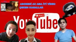 ABONESİ AZ AMA GÜZEL VİDEO ÇEKEN YOUTUBE KANALLARI