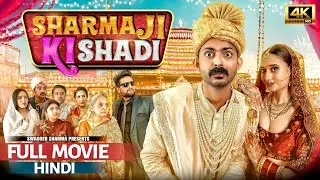Sharma ji ki Shadi Full HINDI MOVIE 4K 