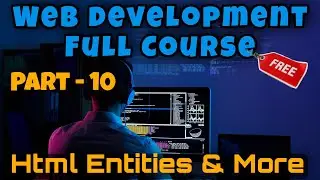 Web development full course || Html entities tutorial and html entities list