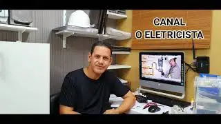 APRESENTAÇÃO DO CANAL O ELETRICISTA