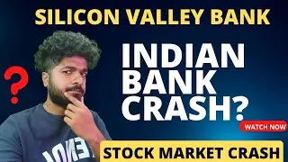 Silicon Valley Bank - Will Indian Banks Crash?  Stock Market Crash?
