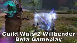 Guild Wars 2 End of Dragons Guardian Willbender Beta 4 Gameplay