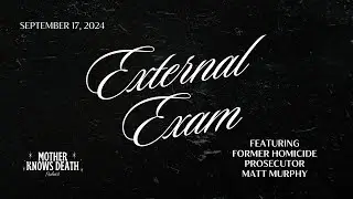 External Exam - The Book of Murder with Former Homicide Prosecutor, Matt Murphy
