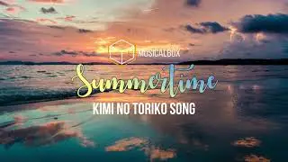 Summertime/Kimi No Toriko Full Song | MusicalBox No Copyright Music