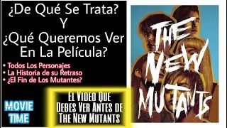 The New Mutants / Movie Estrenos