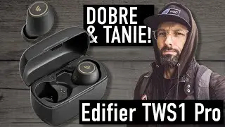 DOBRE & TANIE! Recenzja słuchawek Edifier TWS 1 Pro