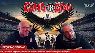 BEŞİKTAŞ Gündğdu Selim GÜL & Doğan YÜCELER