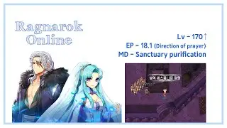 Ragnarok online(Kro) Episode 18.1 MD - Sanctuary purification