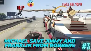 MICHAEL SAVE JIMMY AND FRANKLIN FRO ROBBERS | GTA V STORY MODE EP 3 | GAMING ZONE