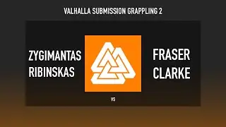 Valhalla Submission Grappling 2 - Zygimantas Ribinskas vs Fraser Clarke