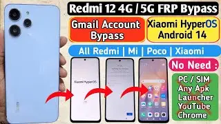 All Xiaomi HyperOS : REDMI 12 FRP Bypass Xiaomi HyperOS | Android 14 | Without PC