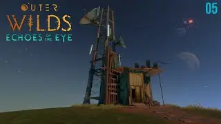 Radio Tower/Stranger | Outer Wilds/Echoes of the Eye: Archaeologist Edition (Full Playthrough) ep 05