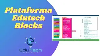 Conhecendo a Plataforma Edutech Blocks