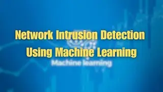 Network Intrusion Detection Using Machine Learning