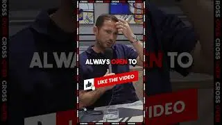 Frank Lampard: I was open to Self-Criticism