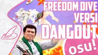 Osu Mabar | Freedom Dive Versi Dangdut | Osu Indonesia