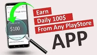 Earn 100$ Daily With Simple Trick Play-store | Once Try !