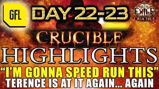 Path of Exile 3.21: CRUCIBLE DAY # 22-23 Highlights TERENCE AT IT AGAIN... AGAIN, SPEED RUN THIS...
