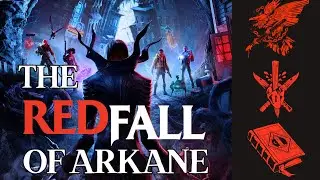 Redfall - The Fall of Arkane