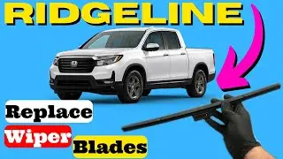 2017- 2023 Honda Ridgeline How to Replace your Wiper Blade Remove Windshield Install Replacement