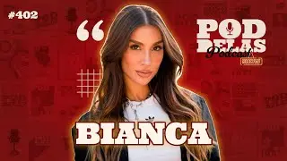 BIANCA ANDRADE - PODDELAS PODCAST SHOW 
