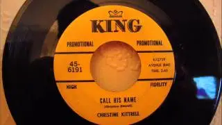 CHRISTINE KITTRELL - CALL HIS NAME